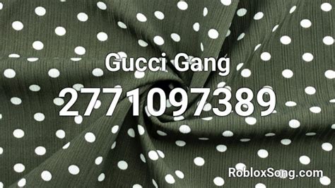 roblox gucci gang id|gucci gang roblox code.